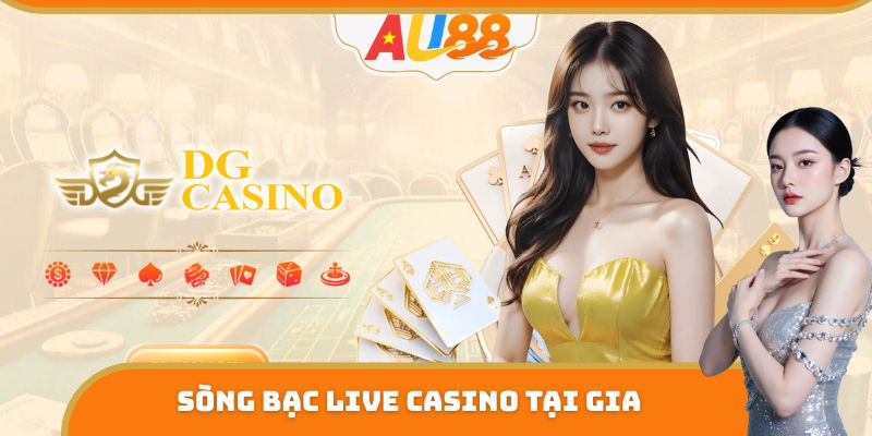 Sòng bạc Live Casino tại gia