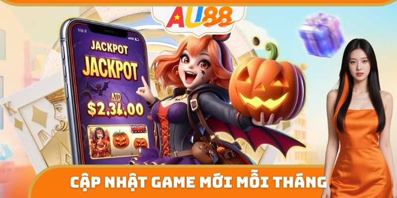 AU88 cập nhật game mới mỗi tháng